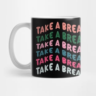 Take a Break Mug